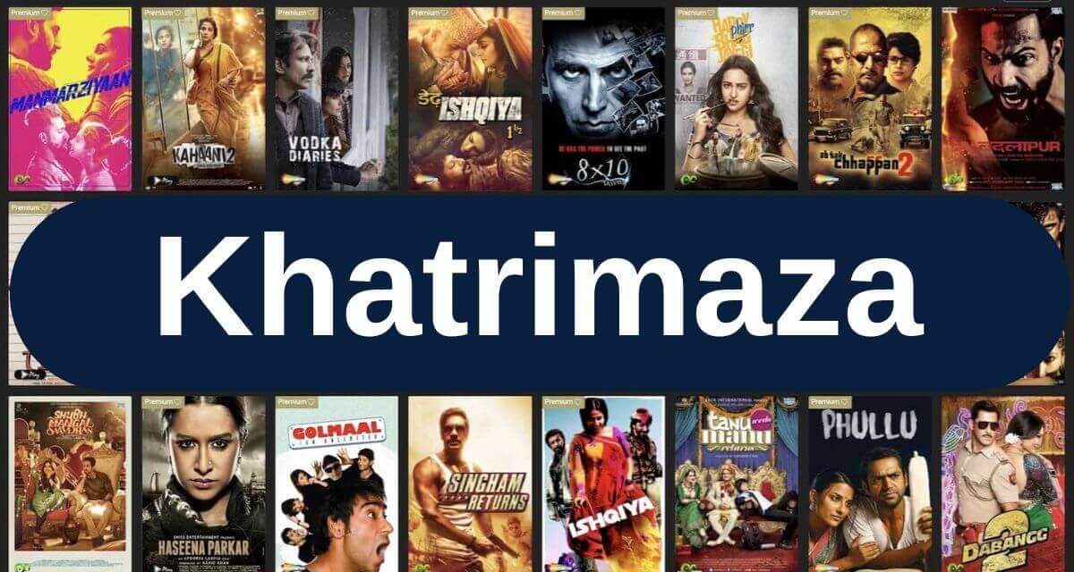 Khatrimaza 2023 – Full HD Pro Movies Download , Bollywood Hollywood Movies